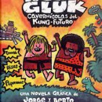 Las aventuras de Huk y Gluk, cavernícolas del kung-futuro
